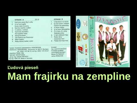 , DYNAMIC. Mam frajirku na zempline, slovenské  + text piesne