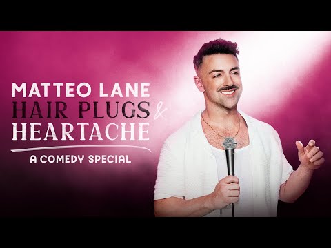 Matteo Lane: Hair Plugs & Heartache | FULL SPECIAL