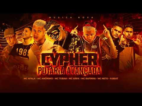 MC ANÔNIMO, MC TUBAH, MC AFALA, MC ARPA, MC RAFINHA, R-BEAT E MC NETO - CYPHER PUTARIA AVANÇADA