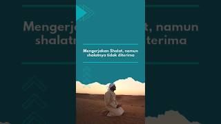 Download lagu Story WA | Mengerjakan shalat, namun shalatnya tidak diterima #shorts #storywaislami #storywa30detik mp3