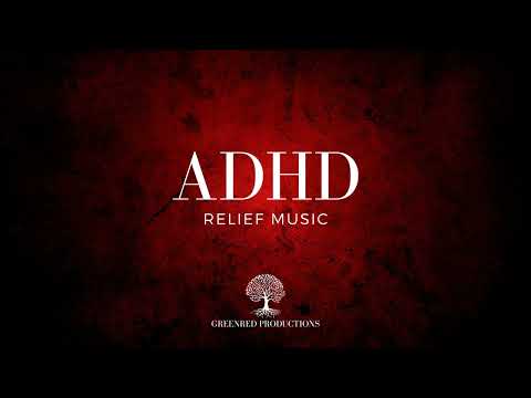 ADHD Relief Music | Study Music for Focus, Background Music for Work