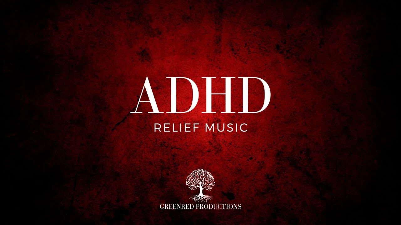 ADHD Relief Music | Study Music for Focus, Background Music for Work
