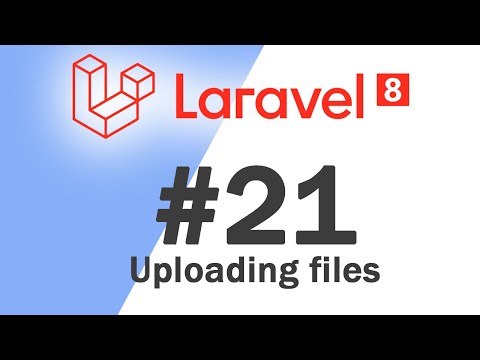 21 Laravel 8 PHP Framework Basics | Uploading files | Quick programming tutorial