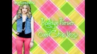 Katelyn Tarver - Can&#39;t Stop Now  Lyrics