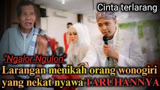 Download lagu PANTANGAN MENIKAH ORANG WONOGIRI PALING DI TAKUTI | 'Cinta Terlarang' mp3