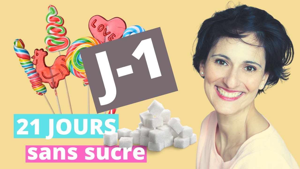 21 JOURS SANS SUCRE J-1 #3