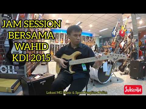 CARA BERMAIN GITARNYA UNIK. (JAM SESSION BERSAMA WAHID KDI 2015).