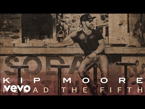 Kip Moore - Plead The Fifth (Official Audio)