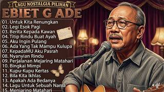 Download lagu Lagu Ebiet G Ade Terbaik Sepanjang Masa (No Ads) mp3