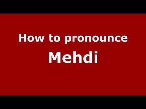 How to pronounce Mehdi