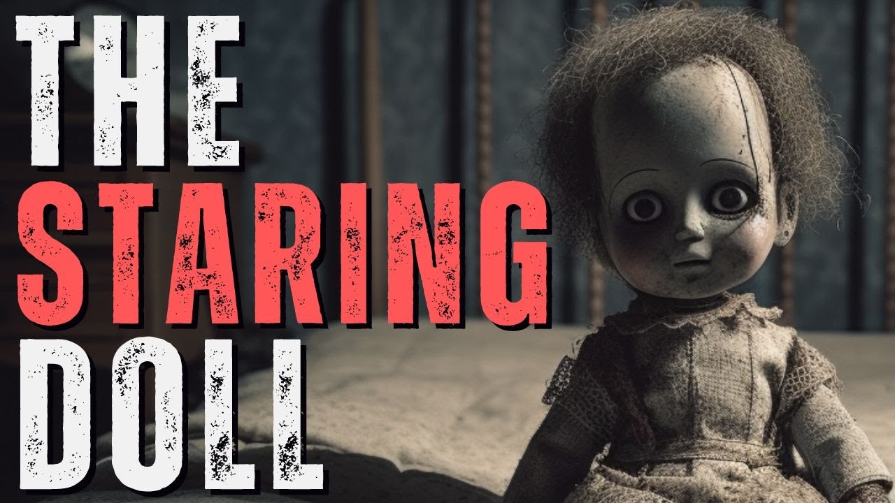 The Staring Doll | Scary Stories from The Internet | Creepypasta Narration