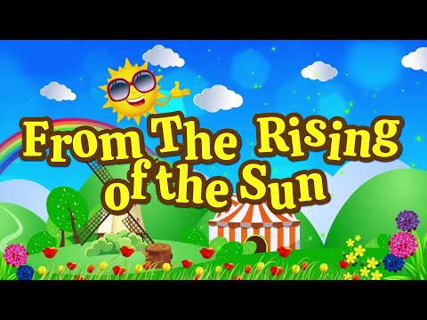 From the Rising Sun | Christian Songs For Kids