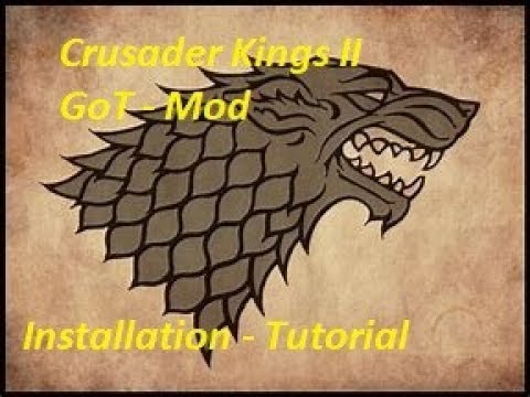 Crusader Kings II: A Game of Thrones Mod - Installation Tutorial [Deutsch]