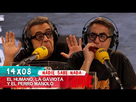 NADIE SABE NADA 14x08 | El humano, la gaviota y el perro Manolo