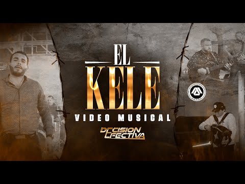 Decisión Efectiva - El Kele (Video Oficial)