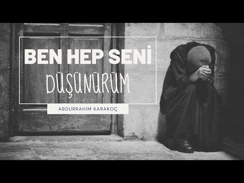 Abdurrahim Karakoç | Ben Hep Seni Düşünürüm Şiiri (Saati Yok Eremi Yok Şiiri)