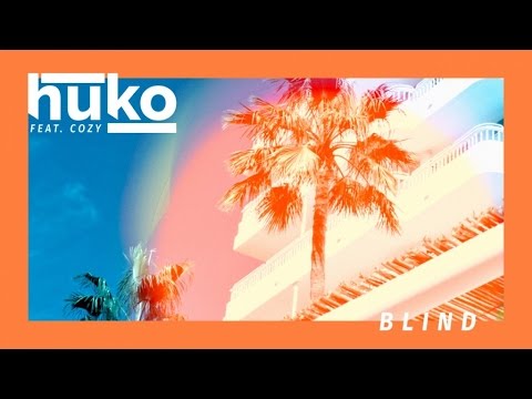 Huko Ft. Cozy - Blind