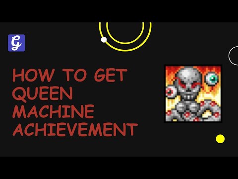 How to Get Queen Machine Achievement in Terraria