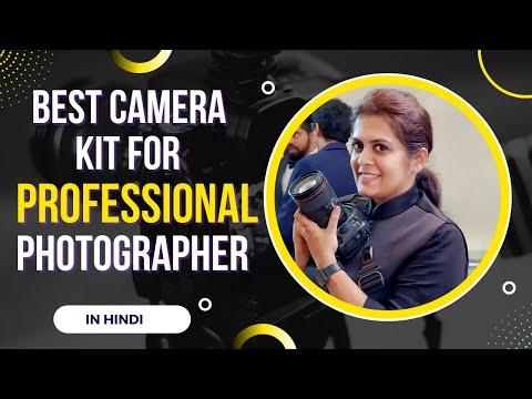 Best Camera Kit for Professional Photographer in 2022 | Purchase the Right Camera for your Purpose