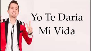 LA ADICTIVA - Yo Te Daria Mi Vida (LETRA) (2019)