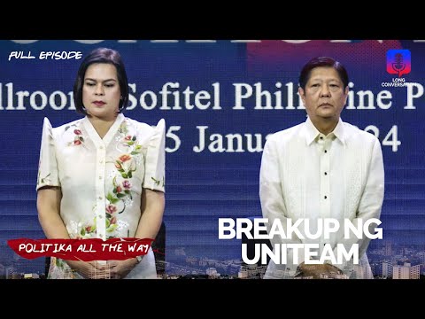 The UniTeam breakup and what it means for 2028 | Politika All The Way