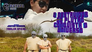 O Destruidor de Plutão Conquista o Universo - Trailer oficial