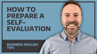 How To Prepare A Self-Evaluation - Business English Tips