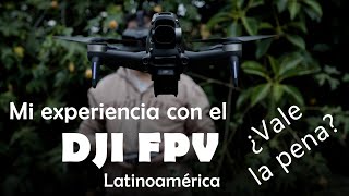 Mi Experiencia con el DJI FPV Latinoamérica