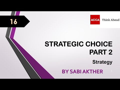 ACCA I Strategic Business Leader (SBL) I Strategic Choice Part 2 - SBL Lecture 16