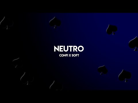 NEUTRO - Confi x Soft  (prod. Mugiwara Record)