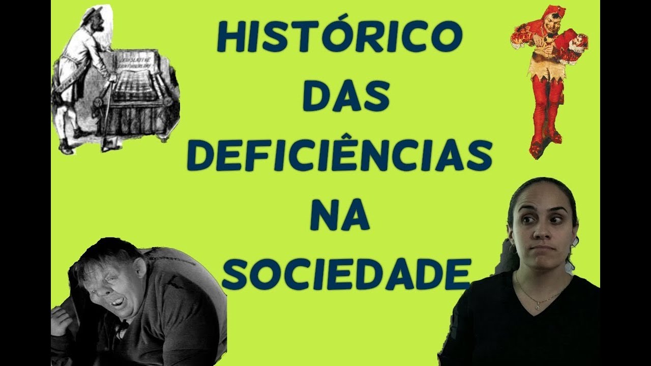 Histórico das Deficiências na Sociedade