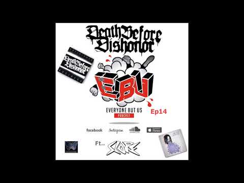 Everyone But Us Podcast Episode 14 - Death Before Dishonor (featuring Slope)
