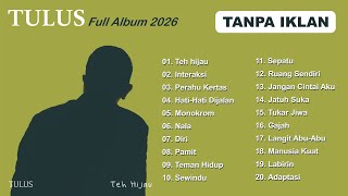 Download lagu [TANPA IKLAN] Kumpulan Lagu Terbaru TULUS Full Album | TEH HIJAU | Lagu Pop Terpopuler 2026 | mp3