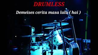 Download lagu DEMEISES CERITA MASA LALU ( HAI ) - DRUMLESS  mp3