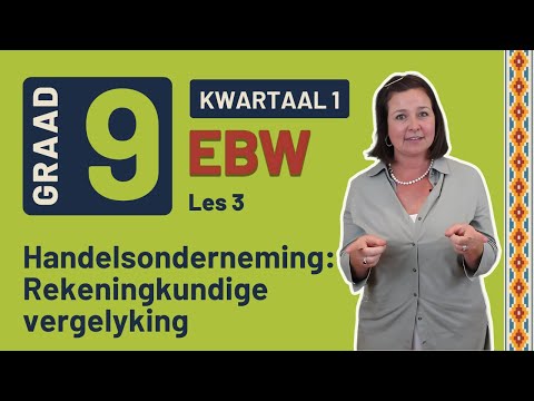 Gr9 EBW: Fin. Gelet. | Kwartaal 1 | Les 3 | Handelsonderneming: Rekeningkundige vergelyking