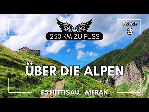 Alpenüberquerung zu Fuß Folge 3 | Fernwanderweg E5 nach Meran |250km| Oberstdorf-Kemptner Hütte-Bach