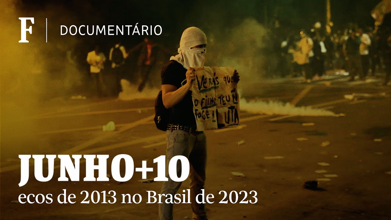 Junho+10: Ecos de 2013 no Brasil de 2023 | DOCUMENTÁRIO