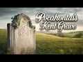 The Mysterious Burial Site Of Pocahontas Pocahontas Matoaka