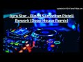 Ayra Star - Blood Samaritan Pistoli Rework (Deep House Remix)