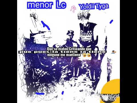 Yoldi tyga ft el menor Lc - La tiene 💪👈