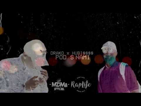 DRAKO x HUBI$$$$ - POD S NAMI