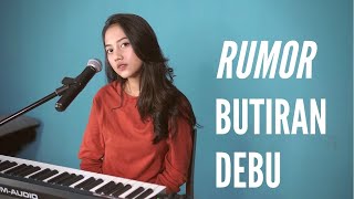 BUTIRAN DEBU - RUMOR | COVER BY MICHELA THEA