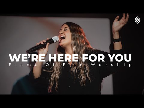 We're here for you cover | Flame of Fire Worship