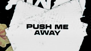 Songtext von OmenXIII, Palaye Royale feat. Remington Leith of Palaye Royale - Push Me Away Text Musik-video-Miniaturansicht