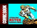 10 Things About Aztek Explained In A Minute COMIC BOOK UNIVERSITY