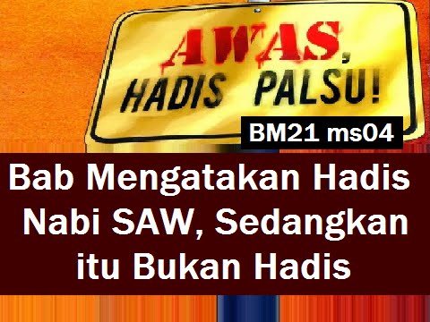 2013/02/13 Ustaz Shamsuri 766 - Bab Mengatakan Hadis Nabi SAW, Sedangkan itu Bukan Hadis - BM21 ms04