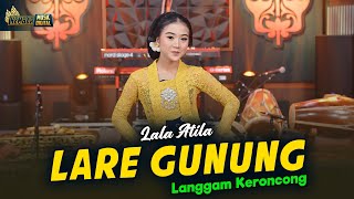 Download lagu Lala Atila - LARE GUNUNG - Kembar Campursari mp3 Download lagu Lala Atila - LARE GUNUNG - Kembar Campursari mp3