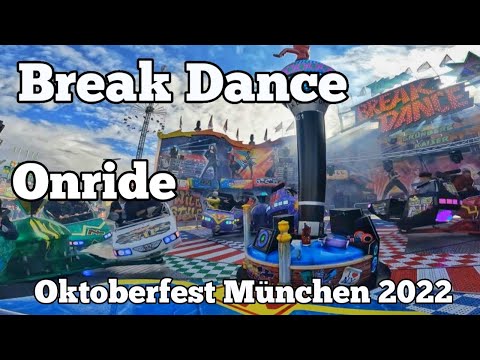⁴ᴷ Break Dance No.1 - Grünberg-Kaiser - Onride | Oktoberfest München 2022