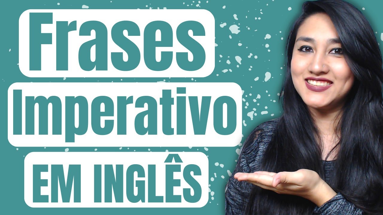 FRASES NO IMPERATIVO EM INGLÊS