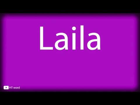 How to pronounce Laila